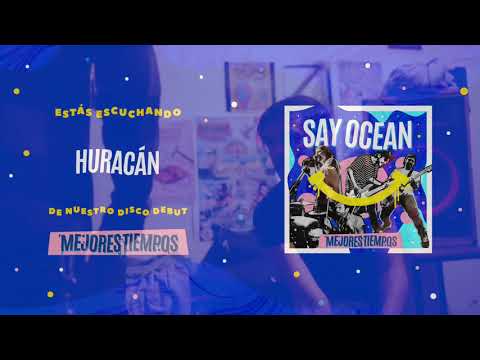 Say Ocean - Huracán (Feat Miranda Ibáñez) | Album Stream