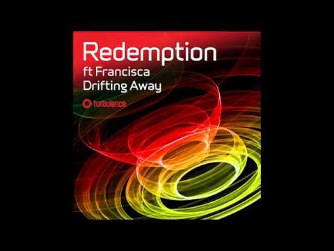 Redemption feat. Francisca - Drifting Away (Original Mix)