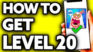 How To Get Level 20 in My Singing Monsters 2024