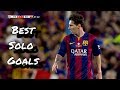 Lionel Messi Best Solo Goals HD