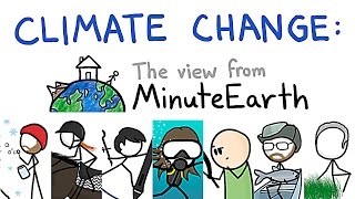 Climate Change: The View From MinuteEarth