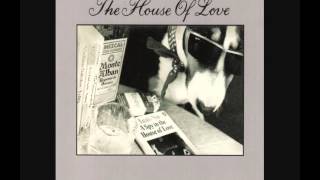 The House Of Love - D Song 89