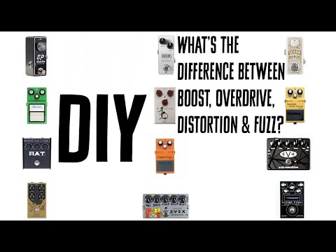 Boost, Overdrive, Distortion & Fuzz—What’s the Difference Between?!