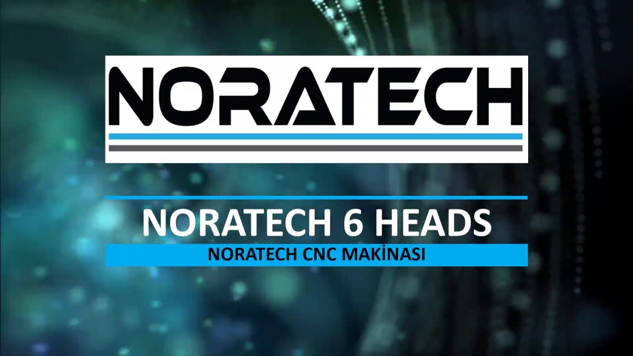 NORATECH 6 HEADS CNC MAKİNASI /NORATECH  ALTI BAŞLI CNC MAKİNASI