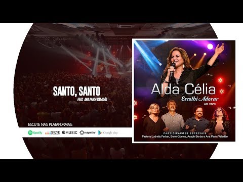 Santo, Santo - Alda Célia