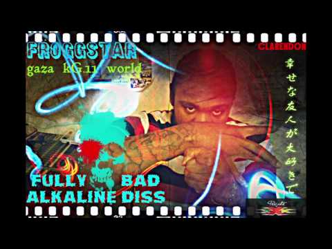 FROGGSTAR - FULLY BAD (ALAKLINE DISS)