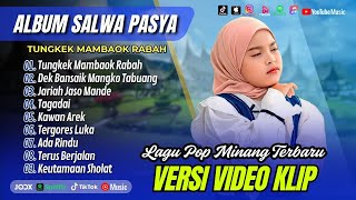 Download lagu Salwa Pasya- TUNGKEK MAMBAOK RABAH |TAGADAI | DEK BANSAIK MANGKO TABUANG|POP MINANG TERPOPULER 2025 mp3