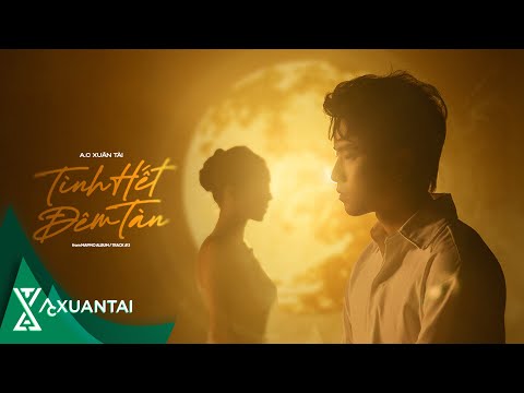 A.C XUÂN TÀI - TÌNH HẾT ĐÊM TÀN | OFFICIAL MV ( MậpMờ #3 )