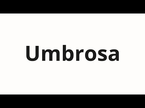 How to pronounce Umbrosa