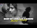 Best Of Emraan Hashmi Mashup | Nonstop -Jukebox | Sufi Mashup #imranhashmi #lofimusic #bollywoodlofi