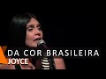 Joyce: Da Cor Brasileira