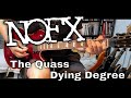 NOFX - The Quass/Dying Degree [Punk In Drublic #9/10] (Guitar Cover)