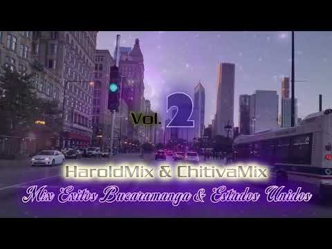 Mix Éxitos Bucaramanga & Estados Unidos Vol. 2 - HaroldMix & ChitivaMix