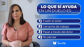 Lo que SÍ ayuda en un duelo es... | Gaby Tanatóloga | Tanatotip