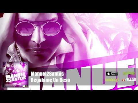 Manuel2Santos - Regálame Un Beso (Prod. Javier Declara) Official Audio