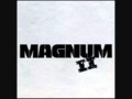 Magnum -  If i could live forever