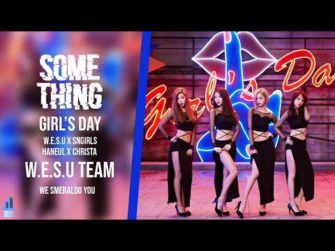 [SPECIAL COLLAB] "SOMETHING" - GIRL'S DAY | COVER BY W.E.S.U TEAM AND SNGIRLS - We smeraldo you