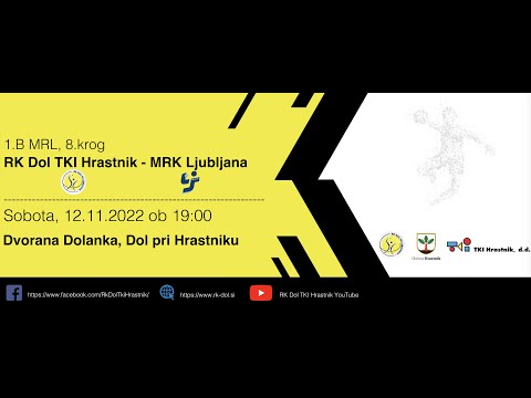 08. KROG -  1.B DRL - MOŠKI (2022/23): RK DOL TKI HRASTNIK : MRK LJUBLJANA [PRENOS]