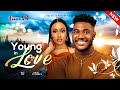 YOUNG IN LOVE (New Movie) Chidi Dike, Hamidat Oyindamola, Thelma Chukwu 2024 Nollywood Romance Movie