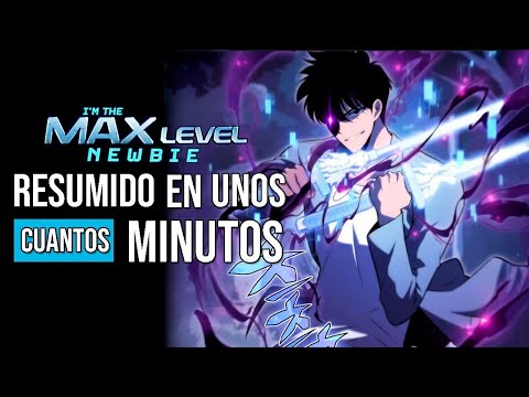 ◼️THE NOVICE WHO LEVELS UP | ONLY MAX LEVEL NEWBIE | PART 11 | SUMMARY