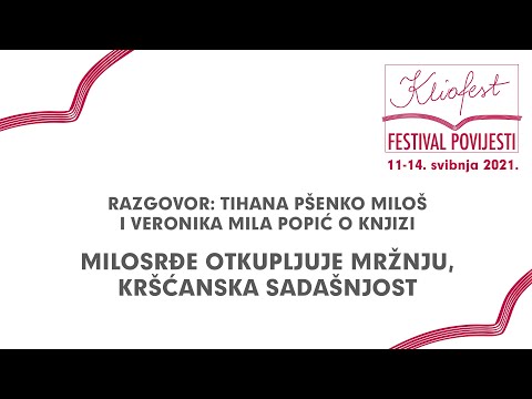 Razgovor: Tihana Pšenko Miloš i Veronika Mila Popić o knjizi Milosrđe otkupljuje mržnju