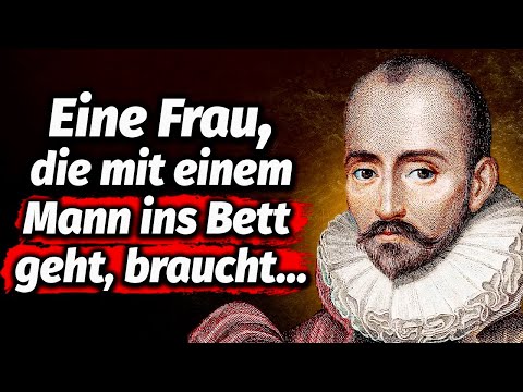 Michel de Montaigne Zitate & Weisheiten, die du hören MUSST