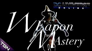 DCUO | ORBIT's Weapon Mastery Guide