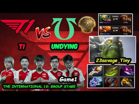 T1 vs Undying | 23savage Tiny Divine Rapier The International 10 Group Stage Game 1 Dota 2