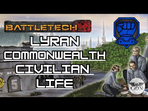 Battletech Lore - Civilian Life in the Lyran Commonwealth (Overview)