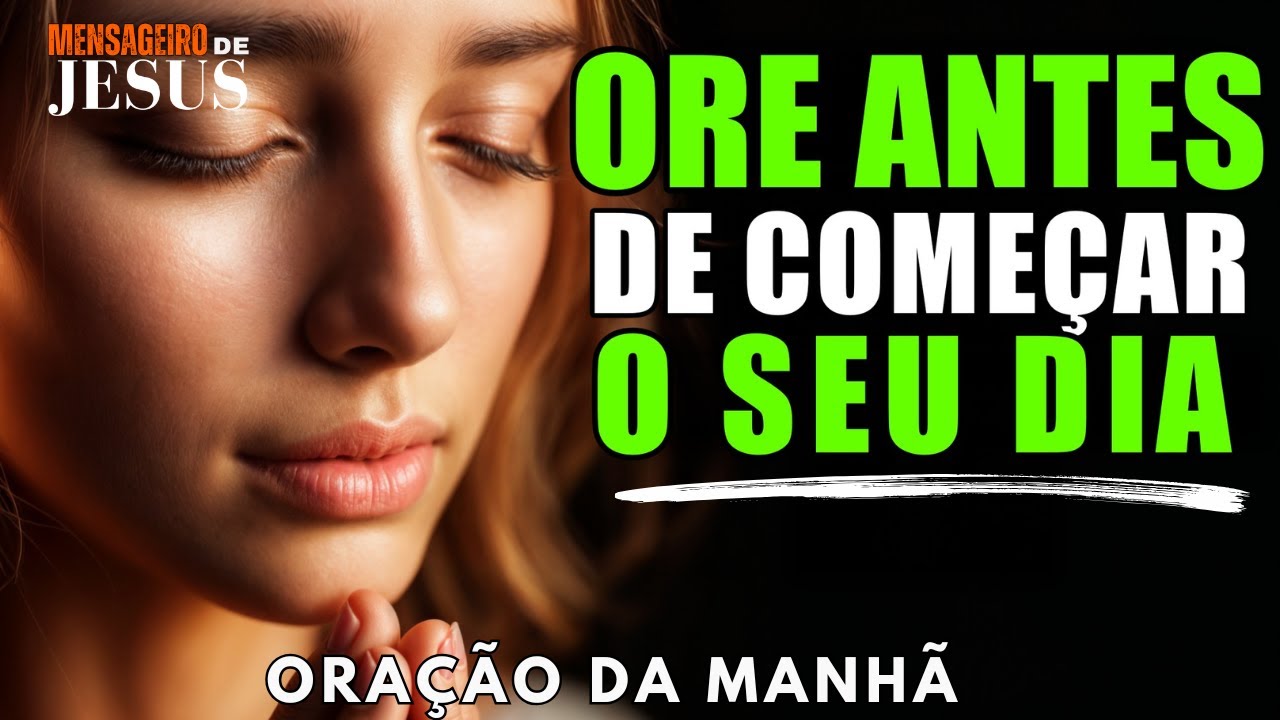 ORAÇÃO PODEROSA da Manhã para um Dia Abençoado | Gratidão Infinita a DEUS | A Palavra do dia
