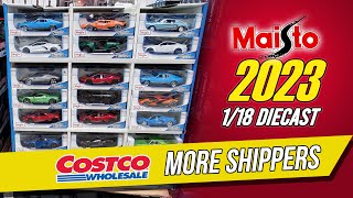 2023 MAISTO 1/18 More Shippers at COSTCO!!