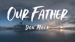 Our Father - Don Moen - Lyrics &amp; Chords