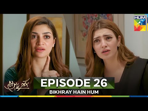 Bikhray Hain Hum Episode 26