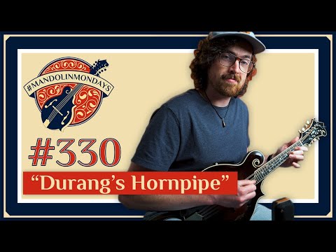 Mandolin Mondays #330 /// "Durang's Hornpipe"
