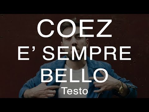 Coez - E' Sempre Bello (Testo e Musica)