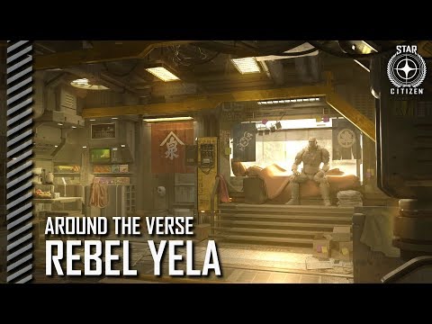 Star Citizen: Around the Verse - Rebel Yela