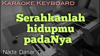 Download lagu SERAHKANLAH HIDUPMU PADANYA- Versi Karaoke Rohani Organ Tunggal mp3 Download lagu SERAHKANLAH HIDUPMU PADANYA- Versi Karaoke Rohani Organ Tunggal mp3