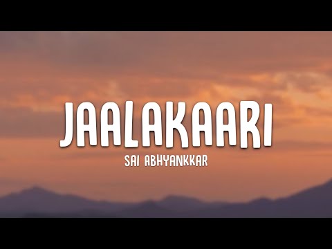 Sai Abhyankkar - Jaalakaari (lyrics)