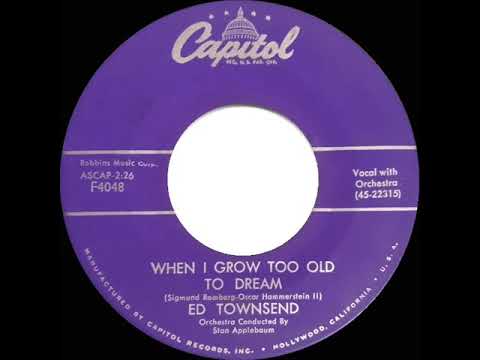 1958 Ed Townsend - When I Grow Too Old To Dream