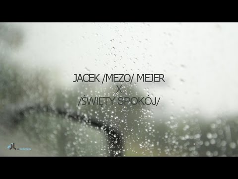 Jacek MEZO Mejer - ŚWIĘTY SPOKÓJ  (Oficjalny Teledysk)