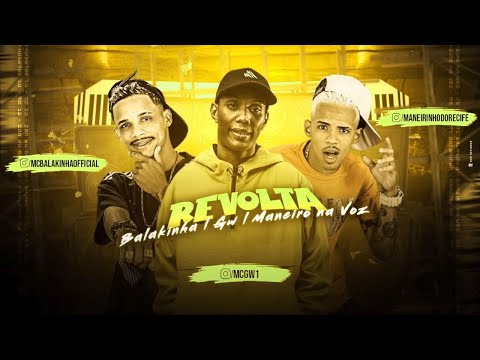 MC BALAKINHA MANEIRO NA VOZ E MC GW   REVOLTA REMIX BREGA FUNK