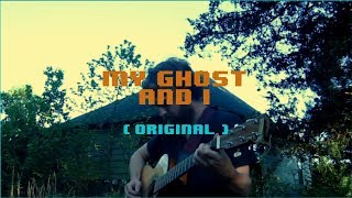 My Ghost and I (Original): Spencer Murphy