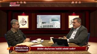 Risale-i Nur Müzakereleri - Şiddet olaylarının hakiki sebebi nedir?