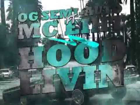 OG SEMI AUTO HOOD LIVIN feat  MC EIHT (EXCLUSIVE NEW SINGLE)