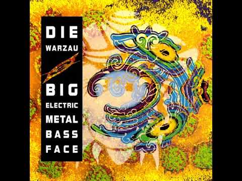 Die Warzau - Big Electric Metal Bass Face (1991) full album