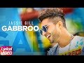 Gabbroo (Lyrical Video) | Jassi Gill | Preet Hundal | Latest Punjabi Song 2018 | Speed Records