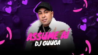 DJ Guuga - Assume Ai Que Você Ta É Com Saudade (Audio Oficial)