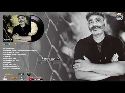 O Paraíso É Um Jardim - Luciano JS
