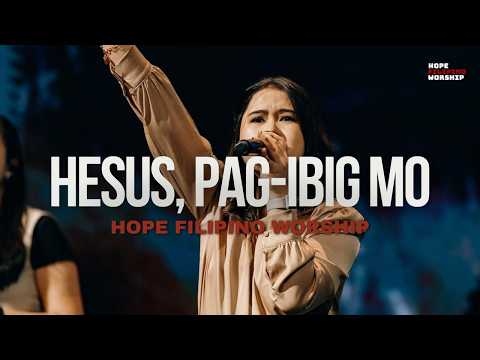 Hesus Pagibig Mo - Hope Filipino Worship