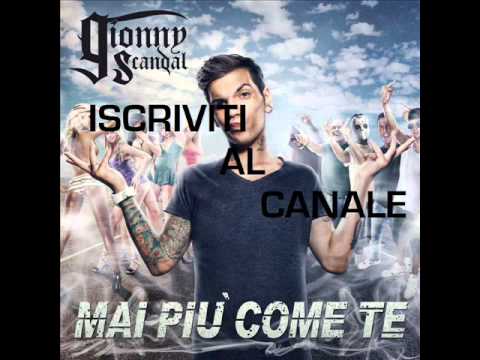 08.GionnyScandal-Scusa un cazzo (feat. Maxi B) (MAI PIU' COME TE)+ LINK DOWNLOAD DELL'ULBUM